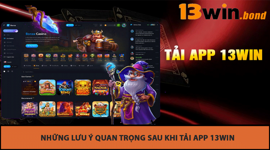Những lưu ý quan trọng sau khi Tải app 13Win