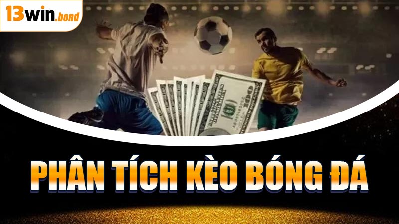Phân Tích Kèo Bóng Đá