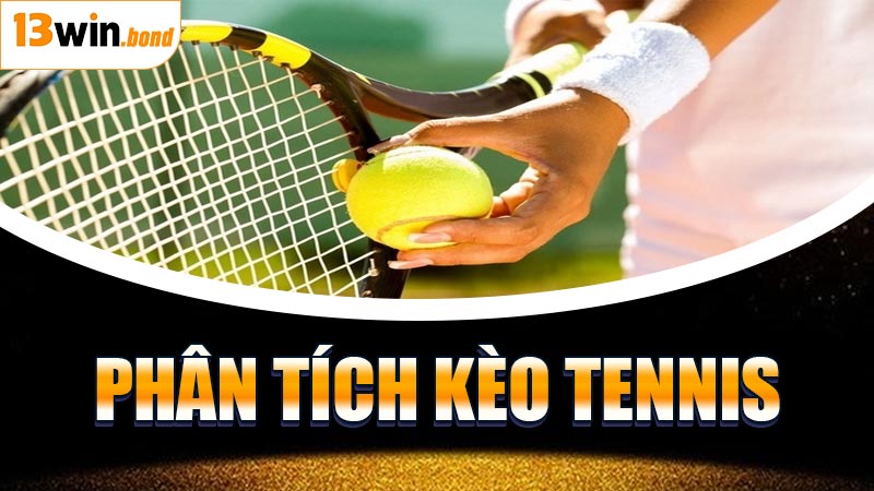 Phân Tích Kèo Tennis